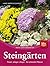 Steingärten Planen, Gestalten, Pflegen ; Die Schönsten Pflanzen