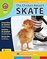 The Chicken Doesn't Skate (Novel Study) Gr. 5-6 - Rainbow Horizons Publishing