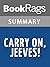 Summary & Study Guide Carry on, Jeeves! by P.G. Wodehouse (Jeeves and Wooster Book 3)