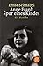 Anne Frank. Spur eines Kindes. Ein Bericht.