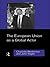The European Union as a Global Actor