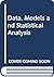 Data, Models and Statistical Analysis