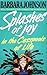 Splashes of Joy in the Cesspools of Life