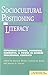 Sociocultural Positioning in Literacy: Exploring Culture, Discourse, Narrative, & Power in Diverse Educational Contexts (Discourse and Social Processes)