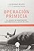 Operación Primicia: el ataq...