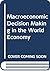 Macroeconomic decision making in the world economy: Text and cases