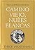 Camino viejo, nubes blancas : tras las huellas del buda