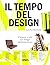 Il tempo del design. Correnti e stili nel design contemporaneo by Lakshmi Bhaskaran