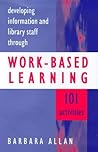 Developing Information and Library Staff Through Work-Based Learning Developing Information and Library Staff Through Work-Based Learning