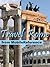 Travel Rome, Italy 2012 - Illustrated Guide, Phrasebook & Maps. Includes three walking tours (Mobi Travel)