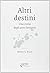 Altri destini. Una storia degli anni Settanta