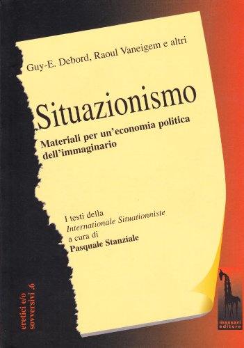 Situazionismo: Materiali per un'economia politica dell'immaginario (Paperback)