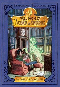 WILL MOOGLEY 2:UNA FAMILIA ESCALOFRIANTE: Una familia escalofriante (Spanish Edition)