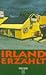 Irland Erzählt: 15 Erzählungen
