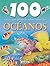 Océanos (100 cosas que deberias saber / 100 Things You Should Know About) (Spanish Edition)