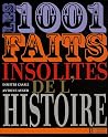 Les 1001 faits insolites de l'histoire (DOCUMENT) Les 1001 faits insolites de l'histoire (DOCUMENT)