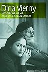Dina Vierny Histoire de ma vie racontée à Alain Jaubert