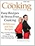 Easy Recipes & Stress Free Cooking - You Don't Have to Be a Pro to Cook Like a Chef - Easy Recipes for Stress Free Cooking - 30 Delicious and Easy Recipes: Plus Free Bonus Book: 10 Easy Cooking Tips