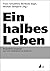 Ein halbes Leben