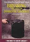 Everything You Need to Know About Breaking the Cycle of Domestic Violence (Need to Know Library)