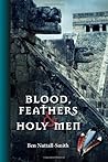 Blood, Feathers & Holy Men