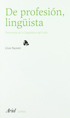 De Profesion Linguista (Ariel Practicum) (Spanish Edition)