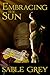 Embracing the Sun