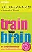 Train your brain: Die Erfol...