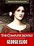 THE COMPLETE NOVELS OF GEORGE ELIOT (Special Kindle Illustrated and Annotated Edition) All of George Eliot's Unabridged Novels AND Complete Book-Length ... (The Complete Works of George Eliot Book 1)