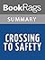 Summary & Study Guide Crossing to Safety by Wallace Stegner by BookRags