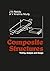 Composite Structures: Testing, Analysis and Design