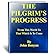 THE PILGRIM'S PROGRESS - From This World To That Which Is To Come