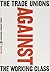 Trade Unions Against the Working Class by International Communist Cur...