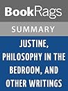 Summary & Study Guide Justine, Philosophy in the Bedroom, and Other Writings by Marquis de Sade