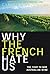 Why the French Hate Us: The Real Story of Australian Wine