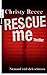 Rescue Me (Last Chance Rescue, #1)