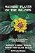 Wayside Plants of the Islan...