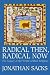 RADICAL THEN, RADICAL NOW the legacy of the world's oldest re... by Jonathan Sacks RADICAL THEN, RADICAL NOW the legacy of the world's oldest re... by Jonathan Sacks