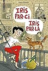 Iris Par Ci, Iris...