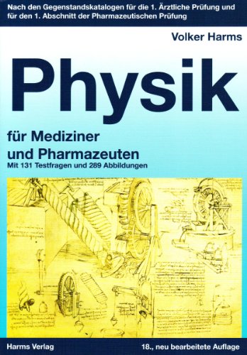 Physik Für Mediziner Und Pharmazeutenein Kurz Gefasstes Lehrbuch ; [Nach Den Gegenstandskatalogen Für Die 1. Ärztliche Prüfung Und Für Den 1. Abschnitt Der Pharmazeutischen Prüfung ; Mit 131 Testfragen] (Paperback)