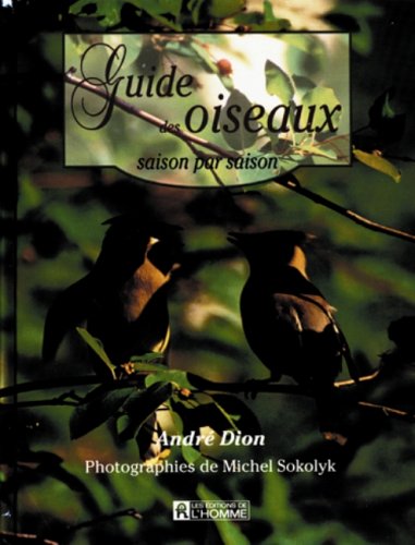 Guide des oiseaux saison par saison (Hardcover)