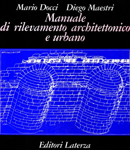 Manuale di rilevamento architettonico e urbano (Paperback)