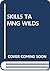 Skills for Taming the Wilds