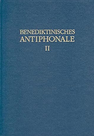 Benediktinisches Antiphonale I-III / Benediktinisches Antiphonale Band II: Mittagshore