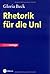 Rhetorik für die Uni by Gloria Beck
