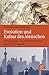 Evolution und Kultur des Menschen by Klaus Wiegandt