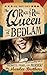 The Rock & Roll Queen of Bedlam: A Wise-Cracking Tale of Secrets, Peril, and Murder!