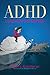 ADHD - Living without Brakes by Martin L. Kutscher