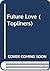Future Love: A Science Fict...