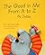 The Good in Me from A to Z by Dottie